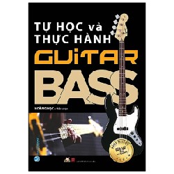 Tự Học Và Thực Hành Guitar Bass - Hoàng Hạc 193996