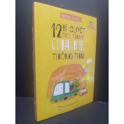 [PHIÊN CHỢ SÁCH CŨ] 12 Bí Quyết Trở Thành Cha Mẹ Thông Thái 2303