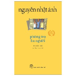 Phòng Trọ Ba Người (Khổ Nhỏ) - Nguyễn Nhật Ánh