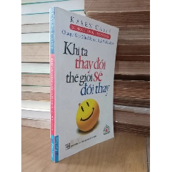 Khi ta thay đổi thế giới sẽ đổi thay - Karen Casey 478253