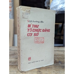 Sách hướng dẫn bí thư tổ chức đảng cơ sở - nhiều tác giả