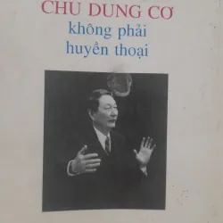 CHU DUNG CƠ không phải huyền thoại 760998