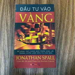 Đầu tư vào vàng -  Jonathan Spall#HATRA 994386