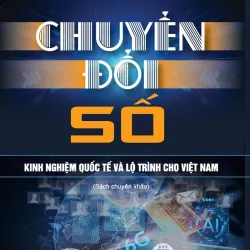 Chuyển đổi số - Kinh nghiệm quốc tế và lộ trình cho Việt Nam