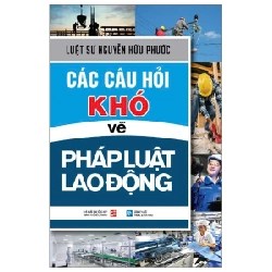 Các Câu Hỏi Khó Về Pháp Luật Lao Động - LS Nguyễn Hữu Phước ASB.PO Oreka-Blogmeo120125