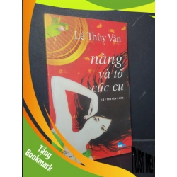 (TẶNG BOOKMARK) Nàng và tổ cúc cu 2009 mới 90% bẩn bìa, ố nhẹ Lê Thùy Vân RBK0906 VĂN HỌC
