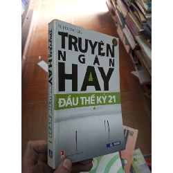 (Sách cũ SCGR) Truyện ngắn hay đầu thế kỉ 21 1 2012 VAVO-AK18 Blogmeo090426