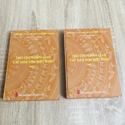 TRÒ CHƠI DÂN GIAN CÁC DÂN TỘC VIỆT NAM (Quyển 1 + 2)