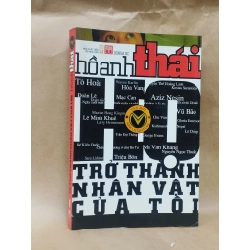 Họ Trở Thành Nhân Vật Của Tôi (Bản có chữ ký, Bản thường) - Hồ Anh Thái