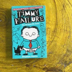 TIMMY FAILURE THE CAT STOLE MY PANTS- STEPHAN PASTIS