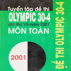 Tuyển tập đề thi Olympic 30-4 lần thứ VII-năm 2001 môn Toán