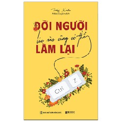 Đời Người Lúc Nào Cũng Có Thể Làm Lại - Tưởng Xuân 149702