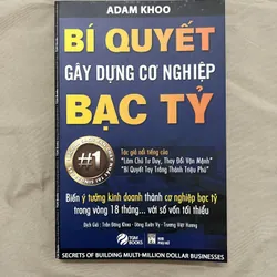 BÍ QUYẾT GÂY DỰNG CƠ NGHIỆP BẠC TỶ (Sách như mới) - Adam Khoo