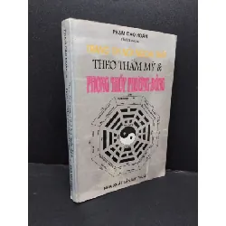 [Sách Cũ SCGR] Trang trí nội ngoại thất theo thẩm mỹ & phong thủy phương Đông mới 70% ố vàng có chữ ký 1997 HCM1008 Phạm Cao Hoàn TẠP CHÍ, THIẾT KẾ, THỜI TRANG