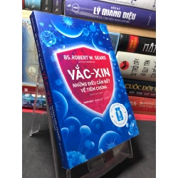 Vắc xin những điều cần biết về tiêm chủng 2021 mới 90% Bs Robert W Sears HPB2709 SỨC KHỎE - THỂ THAO