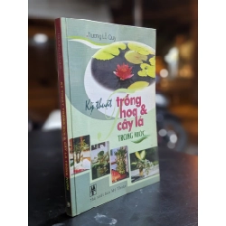 Kỹ thuật trồng hoa & cây lá trong nước - Trương Lỗ Quy