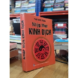 Nhập môn Kinh Dịch - Phan Quốc Trung (hiệu đính), Ngọc Phương (soạn & dịch)