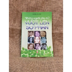 Những người phụ nữ vượt lên số phận