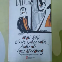 ​Sách: Đôi khi tình yêu vẫn hay đi lạc đường (Tập truyện ngắn hài hước). Tác giả: Di Li