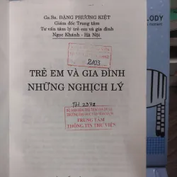 Sách: Trẻ em và gia đình những nghịch lý - Tác giả: Đặng Phương Kiệt (A3) 601529
