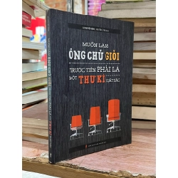 Muốn làm chủ giỏi trước tiên phải là một thư kí xuất sắc - La Nguyệt Đình