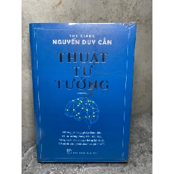 Thuật Tư Tưởng- Tác giả Thu Giang Nguyễn Duy Cần- NXB Trẻ- Sách còn seal có ố nhẹ cạnh