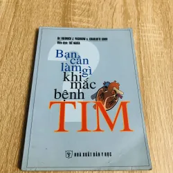 BẠN CẦN LÀM GÌ KHI MẮC BỆNH TIM 