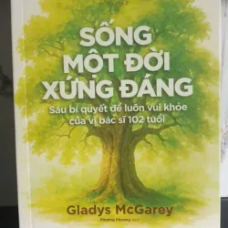 Sách Sống Một Đời Xứng Đáng - Gladys McGarey mới%
