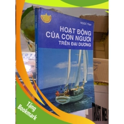 (TẶNG BOOKMARK) Hoạt động của con người trên đại dương Ngọc Tĩnh mới 80% ố vàng 2009 RBK0308 KINH TẾ - TÀI CHÍNH - CHỨNG KHOÁN