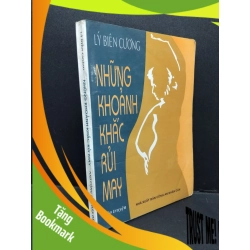 (TẶNG BOOKMARK) Những khoảnh khắc rủi may Lý Biên Cương mới 70% bẩn bìa, ố, bung gáy, có chữ ký tác giả, chữ viết, tróc gáy 1998 RBK.ASB3010