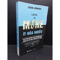 [Sách Cũ SCGR] Less is more ít hoá nhiều mới 80% bẩn nhẹ 2017 HCM1410 Jason Jennings MARKETING KINH DOANH