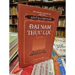 Đại Nam Thực Lục  - quốc sử quán triều nguyễn 127135