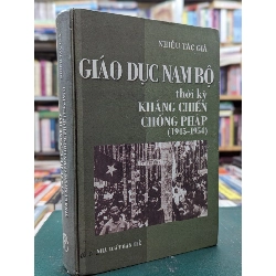 Giáo Dục Nam Bộ Thời Kỳ Kháng Chiến Chống Pháp - Nhiều Tác Giả 121493