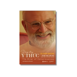 DÒNG CHẢY Ý THỨC - 10 bài luận xuất sắc của Tiến sĩ Oliver Sacks ; Oliver Sacks