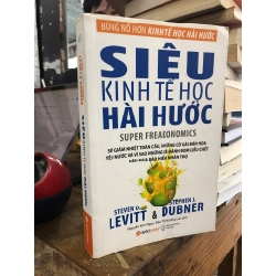 Siêu kinh tế học hài hước - Steven D.Levitt