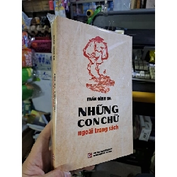 Những con chữ ngoài trang sách Trần Đình Ba mới 100% LỊCH SỬ - CHÍNH TRỊ - TRIẾT HỌC HCM1709