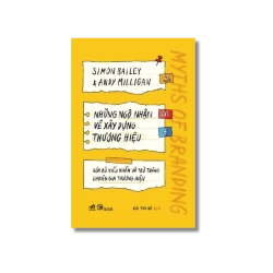Những ngộ nhận về xây dựng thương hiệu - Xóa bỏ hiểu nhầm và trở thành chuyên gia thương hiệu