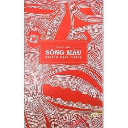 Sông Máu - Nguyễn Ngọc Thạch ASB.PO Oreka Blogmeo 230225
