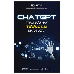 Chat GPT - Trào Lưu Hay Tương Lai Nhân Loại - Lưu Quỳnh [HCM] 142964