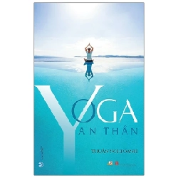 Yoga An Thần - Thuần Nghi Oanh (Mới 100%) Sách thể dục, thể Thao, Văn Lang Books - SÁCH ĐẠI HỌC