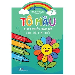 Tô màu phát triển não bộ cho trẻ 1-5 tuổi - Tập 7 - Phạm Ngọc Điệp minh họa 2022 New 100% HCM.PO 350867