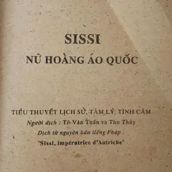 SISSI NỮ HOÀNG ÁO QUỐC, tiểu thuyết lịch sử & tâm lý tình cảm của Elisabeth Burnat 715568