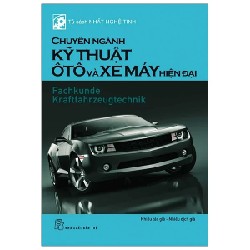 Tủ Sách Nhất Nghệ Tinh - Chuyên Ngành Kỹ Thuật Ô Tô Và Xe Máy Hiện Đại - Nhiều Tác Giả 186384