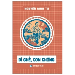 Dì Ghẻ, Con Chồng - Nguyễn Đình Tư