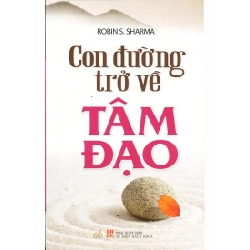 Con Đường Trở Về Tâm Đạo - Robin S. Sharma ASB.PO Oreka Blogmeo 230225