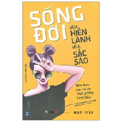 Sống Đời Vừa Hiền Lành Vừa Sắc Sảo - Nam Trần (Mới 100%) Sách tư duy, kỹ năng sống, Văn Lang Books - SÁCH ĐẠI HỌC