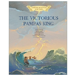 A History of Vietnam in Pictures (In Colour) - The Victorious Pampas King (Bìa Cứng) - Trần Bạch Đằng, Lê văn năm, Nguyễn Đức Hòa,Nguyễn Thùy Linh 285067