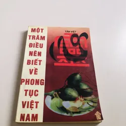 MỘT TRĂM ĐIỀU NÊN BIẾT VỀ PHONG TỤC VIỆT NAM 