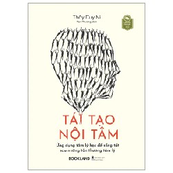 Tái Tạo Nội Tâm - Thầy Duy Ni