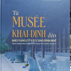 Từ Musse khai định đến bảo tàng cổ vật cung đình Huế